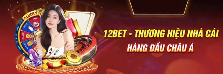 12bet hiện nay là 1 trong những nhà cái hàng đầu Châu Á