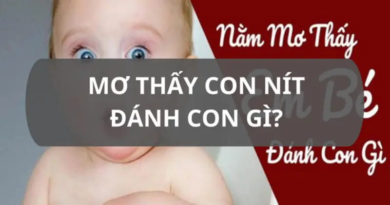 Mơ thấy em bé nên đánh số mấy?