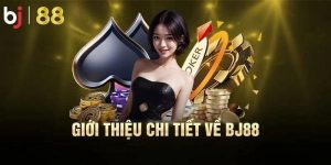 Giới thiệu chung về nhà cái BJ88