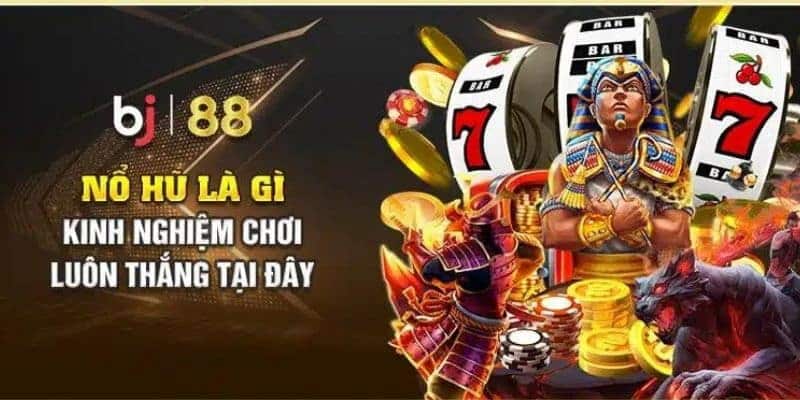 Giới thiệu chung về hệ thống slot nổ hũ 